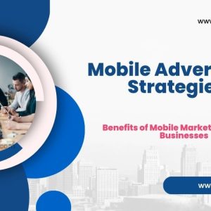 Mobile Advertising Strategies